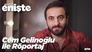 Aykut Enişte  Cem Gelinoğlu ile Röportaj [upl. by Largent743]