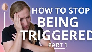 Triggers How to Stop Being Triggered PTSD and Trauma Recovery 1 [upl. by Annoval]