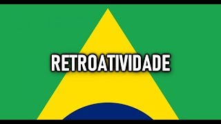 A RETROATIVIDADE na CONSTITUIÇÃO FEDERAL  Aula 221 [upl. by Ardnuasal646]