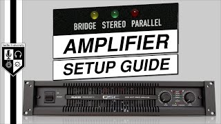 How To Set Up An Amplifier Bridge vs Parallel vs Stereo [upl. by Villiers330]