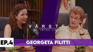 GEORGETA FILITTI ISTORIA SE ÎNTOARCE ȘI TREBUIE SĂ NE ȚINEM FIREA  VÂRSTE cu Irina Luca EP4 [upl. by Ashlen471]