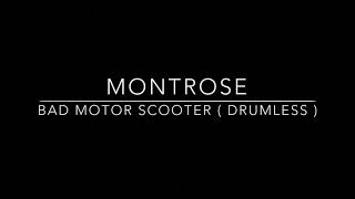 Montrose  Bad Motor Scooter  Drumless Track [upl. by Wolfie]