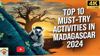 Top 10 Must Try Activities in Madagascar 2024 4K HDR [upl. by Ri]