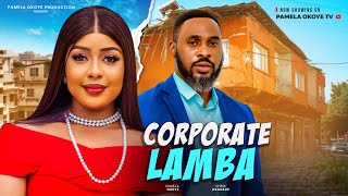 CORPORATE LAMBA  CHRIS OKAGBUE PAMELA OKOYE RAPHAEL PROMISEIFY DIKE Latest Nollywood Movie2024 [upl. by Nohsad]