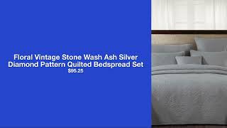 Floral Vintage Stone Wash Ash Silver Diamond Pattern Quilted Bedspread Set [upl. by Valonia]