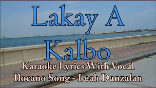 Lakay a kalbo karaoke  Leah Danzalan  With Vocal  Ilocano Song  HD [upl. by Riada]