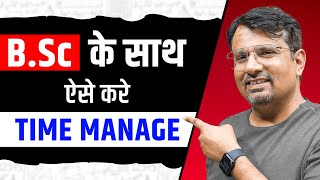 BSc के साथ ऐसे करें Time Manage  Time Management Tips by GP Sir [upl. by Dosia880]