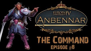 EU4 Anbennar  The Command Ep 8 [upl. by Odilia]