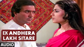 Ek Andhera Lakh Sitare Audio Song  Aakhir Kyon  Rajesh Khanna Smita Patil Tina Munim [upl. by Nadaba]