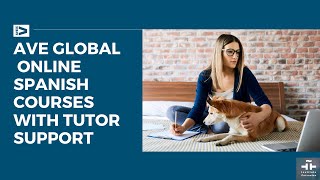 AVE Global Spanish Online Courses with Tutor Support [upl. by Yam]