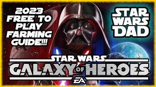 My 2023 Free To Play Farming Guide for Star Wars Galaxy of Heroes [upl. by Airrat]