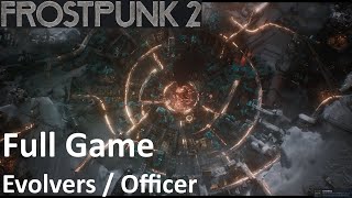 Frostpunk 2  Full Game  Evolvers as Officer  Full Story  Part 1  No Commentary Gameplay [upl. by Fionna]