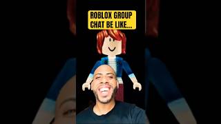 Roblox group chat be like… part 1 [upl. by Sello]