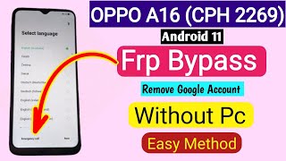 Oppo A16 CPH2269 FRP Bypass without PC  Remove Google Account Android 11 Easy Methodquot [upl. by Darra]