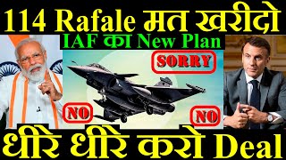 एक साथ 114 Rafale मत खरीदो धीरे धीरे करो Rafale Deal IAF का New Plan [upl. by Norina568]