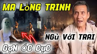 Ông Út Kể Chuyện Ma quotNghe Ớn Lạnh Ma Lòng Trinh Ở Với Người [upl. by Torie]