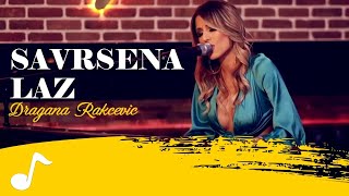 Dragana Rakcevic  Savrsena laz Cover [upl. by Berneta150]