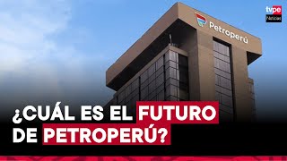 Petroperú aprueban decreto de urgencia para superar crisis financiera [upl. by Mandelbaum]