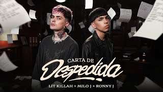 LIT killah Milo J Ronny J  Carta de Despedida Official Video [upl. by Longo]