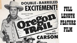 OREGON TRAIL 1945  Sunset Carson [upl. by Aniahs]