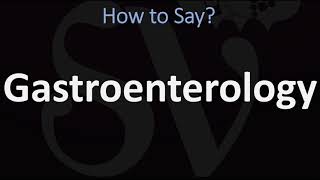 How to Pronounce Gastroenterology CORRECTLY [upl. by Fulvia]