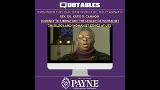 Quotables Payne Seminary Series Rev Dr Katie Cannon [upl. by Eaned]