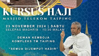 Kursus Haji 2024  Ustaz Shafie Kasa  Minggu 6 Part 4 [upl. by Miche]