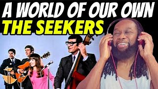 THE SEEKERS A world of our own REACTION Their music really make your ears dance First time hearing [upl. by Dwinnell907]