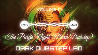 The Purge Night Dark Dubstep volume 17 [upl. by Ahseuqram]