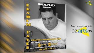 Brahim tayeb en concert au royale plaza le 17 11 2024 à 16h [upl. by Anitnoc]