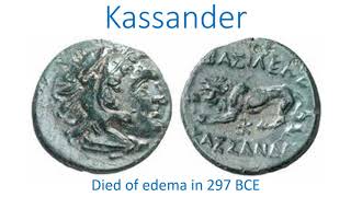 Kassander died of edema in 297 BCE [upl. by Oirotciv]