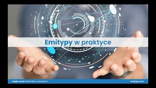 Emitypy w praktyce [upl. by Neelrad]