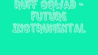 Ruff Sqwad  Future Instrumental [upl. by Niki129]