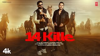 14 KILLE OFFICIAL VIDEO  DIL SANDHU  DILPREET DHILLON  Latest Punjabi Songs 2024 [upl. by Batsheva]