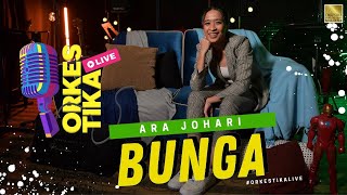 BUNGA  ARA JOHARI  ORKESTIKA LIVE [upl. by Esinahs]