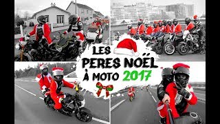 Les Pères Noël à Moto 2017  Nantes 44 [upl. by Alleuqram]