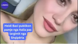 Heidi Baci publikon pamje nga Italia pas largimit nga Shqipëria [upl. by Seravart212]