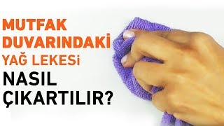 Mutfak Duvarındaki Yağ Lekesi Nasıl Çıkartılır [upl. by Callan343]