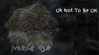 Zenerationz  Ok Not To Be Ok  אזוי שטארק [upl. by Yetta376]