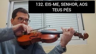 CCB Violino  Viola  Hino 132 – Hinário 5 quotEis me Senhor aos teus pés” [upl. by Abrahams91]