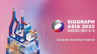 SIGGRAPH Asia 2022 Technical Papers FastForward [upl. by Lenehc]