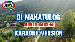 Di MakatulogSanshaiKaraoke Version [upl. by Adnilahs]