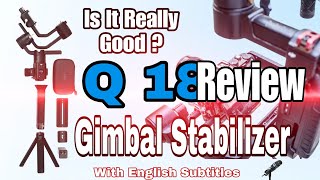 Q18 Gimbal Stabilizer Is It Really Good   Gimbals  Stabilizer  RS STUDIO  limbumahen [upl. by Enar]