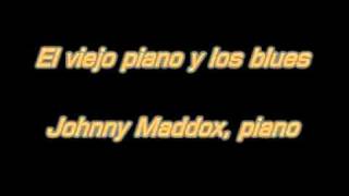 El viejo piano y los blues  Johnny Maddoxmpg [upl. by Sew]