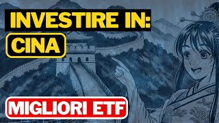 INVESTIRE IN CINA  MIGLIORI ETF  INVESTIMENTI AZIONARI 2024 [upl. by Yahsram]