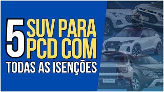 5 SUV PCD COM TODAS AS ISENÇÕES PARA 2024 carros auto pcd [upl. by Maupin]