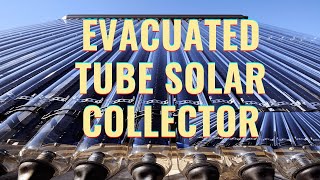 EVACUATED TUBE SOLAR COLLECTOR 21ME652 [upl. by Hallsy]