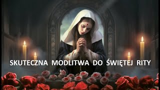 BARDZO SKUTECZNA MODLITWA DO ŚWIĘTEJ RITY ❤️ [upl. by Ilah]