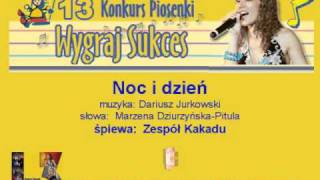 quotNoc i dzieńquot  13 Konkurs Piosenki quotWygraj Sukcesquot [upl. by Otxilac]