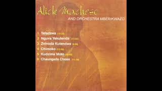 Alick Macheso  Tafadzwa Zvinoda Kutendwa Album 2010 Official Audio [upl. by Auqenehs]